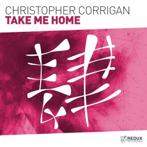 Christopher Corrigan — Take Me Home