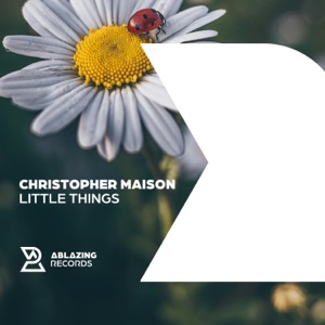 Christopher Maison — Little Things (Extended Mix)