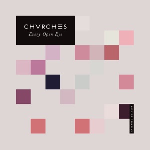 CHVRCHES — Never Ending Circles