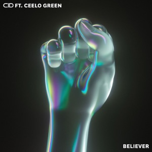 CID feat. CeeLo Green — Believer (CID VIP Mix) - 0:00
