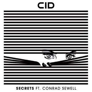 CID feat. Conrad Sewell — Secrets - 0:00