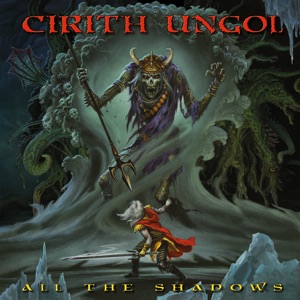 Cirith Ungol — All The Shadows