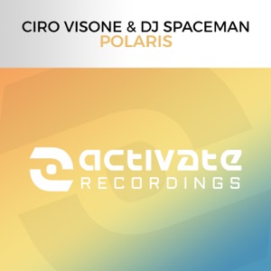 Ciro Visone & DJ Spaceman — Polaris (Original Mix)
