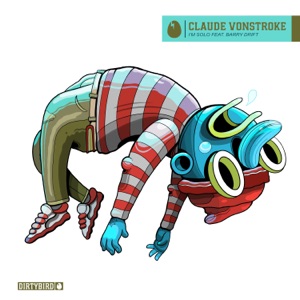 Claude VonStroke feat. Barry Drift — I'm Solo