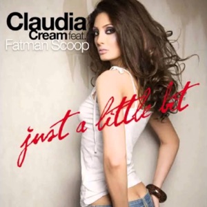 Claudia Cream/Fatman Scoop — Just a Little Bit