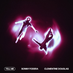Sonny Fodera , Clementine Douglas — Tell Me