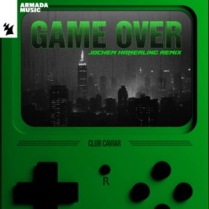 Club Caviar — Game Over (Jochem Hamerling extended remix)