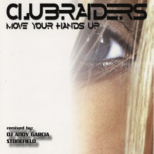 CLUBRAIDERS — Move Your Hands Up