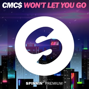 CMCS — Won't Let You Go - 0:00