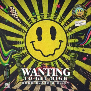 CODE BLACK/HIXXY — Wanting To Get High