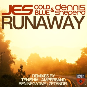 JES, Cold Blue & Dennis Sheperd — Runaway (Original Mix)