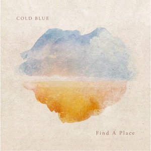 Cold Blue — Find A Place (Extended Mix)