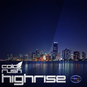 Cold Rush — Highrise (Original Mix)