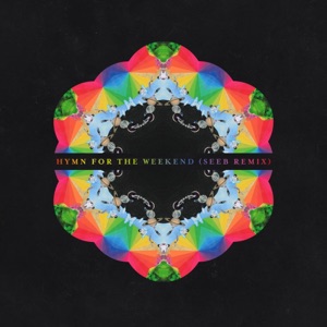 Coldplay feat Beyoncé — Hymn For The Weekend
