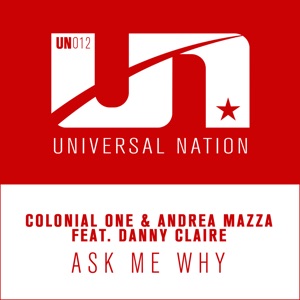 Colonial One & Andrea Mazza Ft Danny Claire — ask me why (original mix)