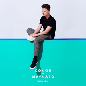 CONOR MAYNARD — Talking About