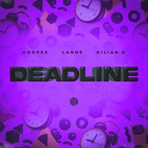 Coopex feat. LANNE & Kilian K — Deadline