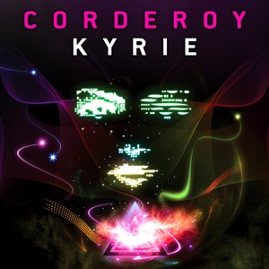 Corderoy — Kyrie (Original Mix)