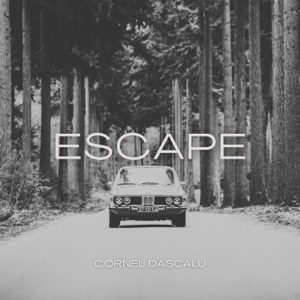 Cornel Dascalu — Escape