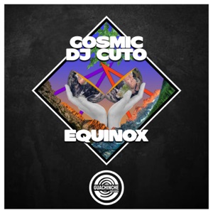COSMIC/DJ CUTO — Equinox