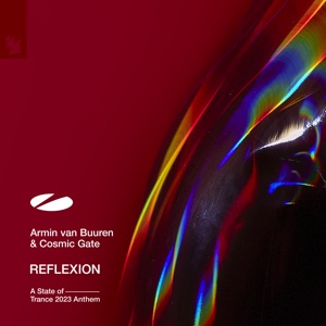 Armin van Buuren, Cosmic Gate — REFLEXION (ASOT 2023 Anthem) (Extended Mix)