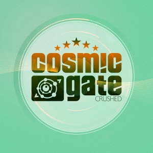 Cosmic Gate — Crushed - Mark Sixma Remix