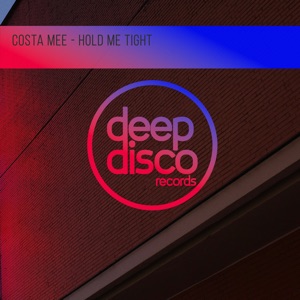 Costa Mee — Hold Me Tight
