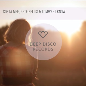 Costa Mee/Pete Bellis & Tommy — I Know