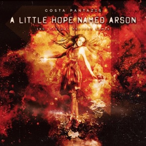 Costa Pantazis — A Little Hope Named Arson (Radio Edit)