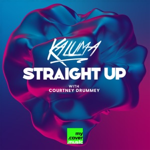 Kaluma / Drummey, Courtney — Straight Up