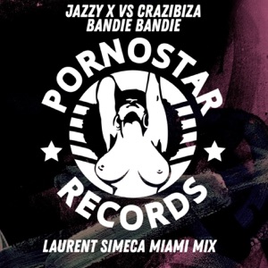 Jazzy X, Crazibiza — Bandie Bandie (Laurent Simeca Miami Mix)
