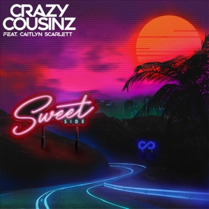 Crazy Cousinz/Caitlyn Scarlett — Sweet Side (feat. Caitlyn Scarlett)