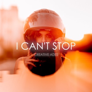Creative Ades & Caïd — I Can't Stop