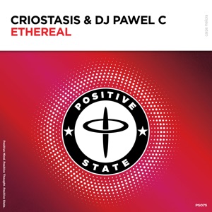 Criostasis & DJ Pawel C — Ethereal (Extended Mix)