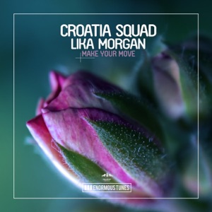 Croatia Squad & Lika Morgan — Make Your Move