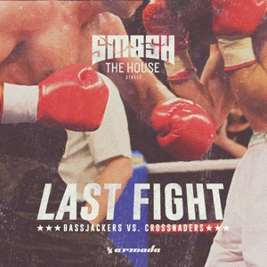 Bassjackers, Crossnaders — Last Fight