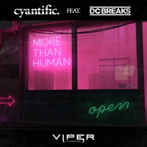 CYANTIFIC/DC BREAKS — More Than Human