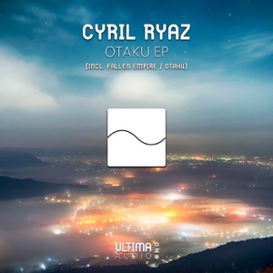 Cyril Ryaz — Otaku (Original Mix)
