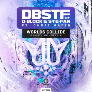 D-BLOCK/S-TE-FAN/CHRIS MADIN — Worlds Collide