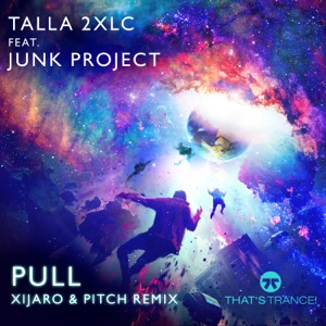 d2 — talla 2xlc feat. junk project - pull (xijaro & pitch extended mix)
