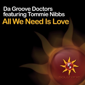 DA GROOVE DOCTORS — All We Need Is Love