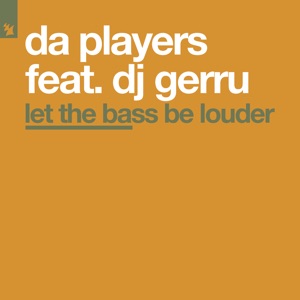 DA PLAYERS — Let The Bass Be Louder [2000]