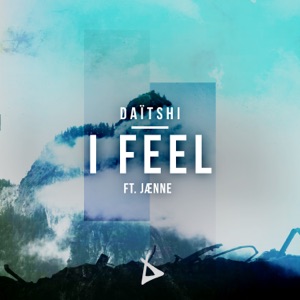 Daïtshi & Jænne — I Feel