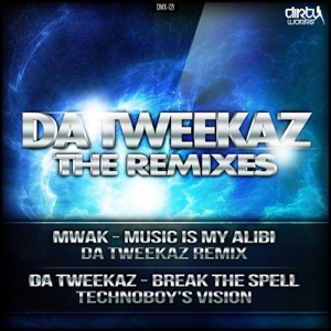DA TWEEKAZ — Break The Spell (Technoboys Vision)