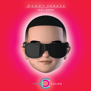 Daddy Yankee;Snow — Con Calma