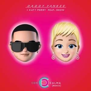 DADDY YANKEE / SNOW / KATY PERRY — CON CALMA (RMX)