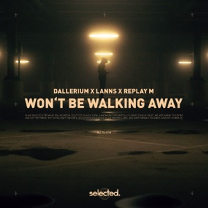 Dallerium — Won't Be Walking Away