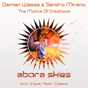 Damian Wasse & Sandro Mireno — The Motive of Childhood (Intro Mix)