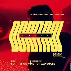 Feder feat. Bryce Vine, Dan Caplen — Control