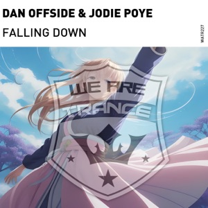 Dan Offside & JODIE POYE — Falling Down